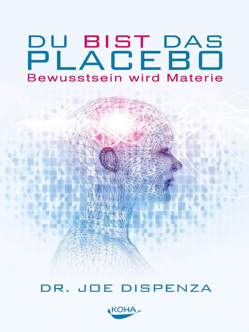 Title details for Du bist das Placebo by Joe Dispenza - Available